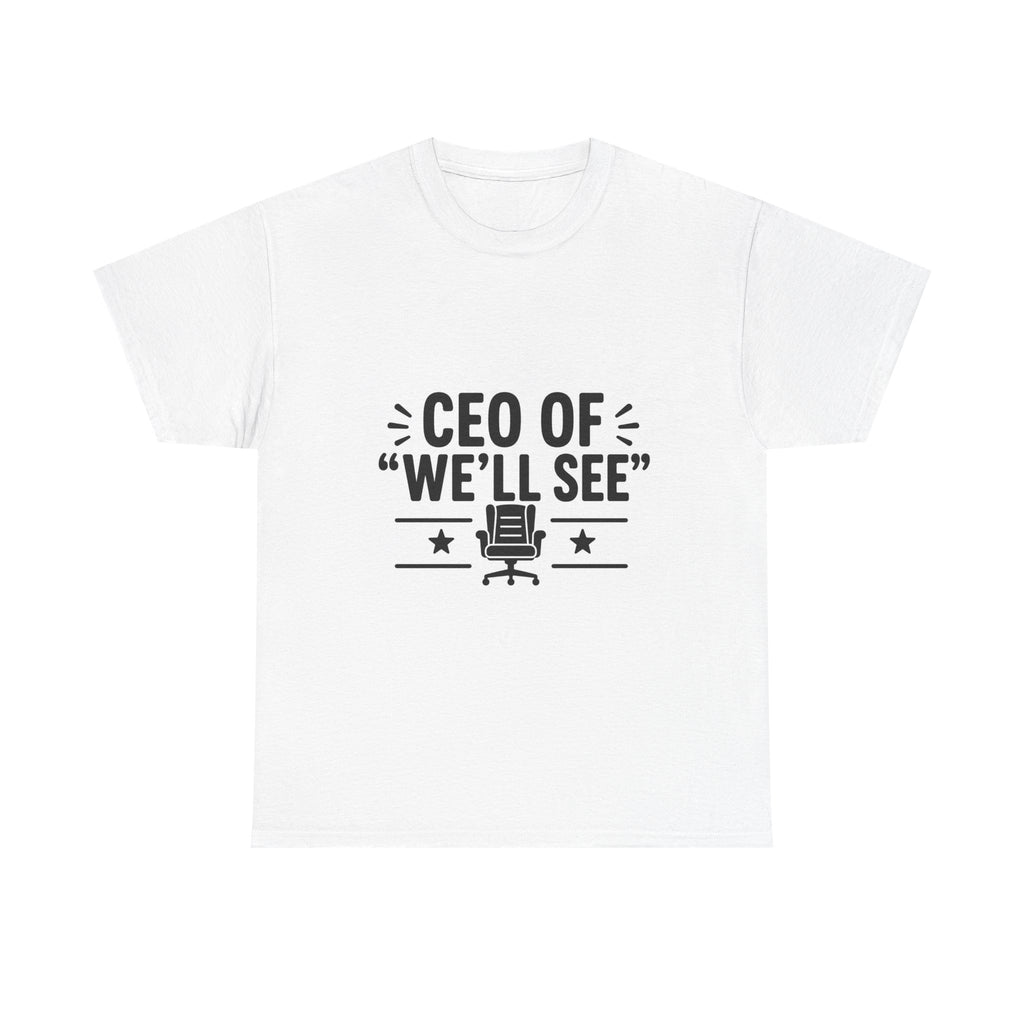 "Well see" Funny T-shirt