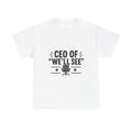 "Well see" Funny T-shirt